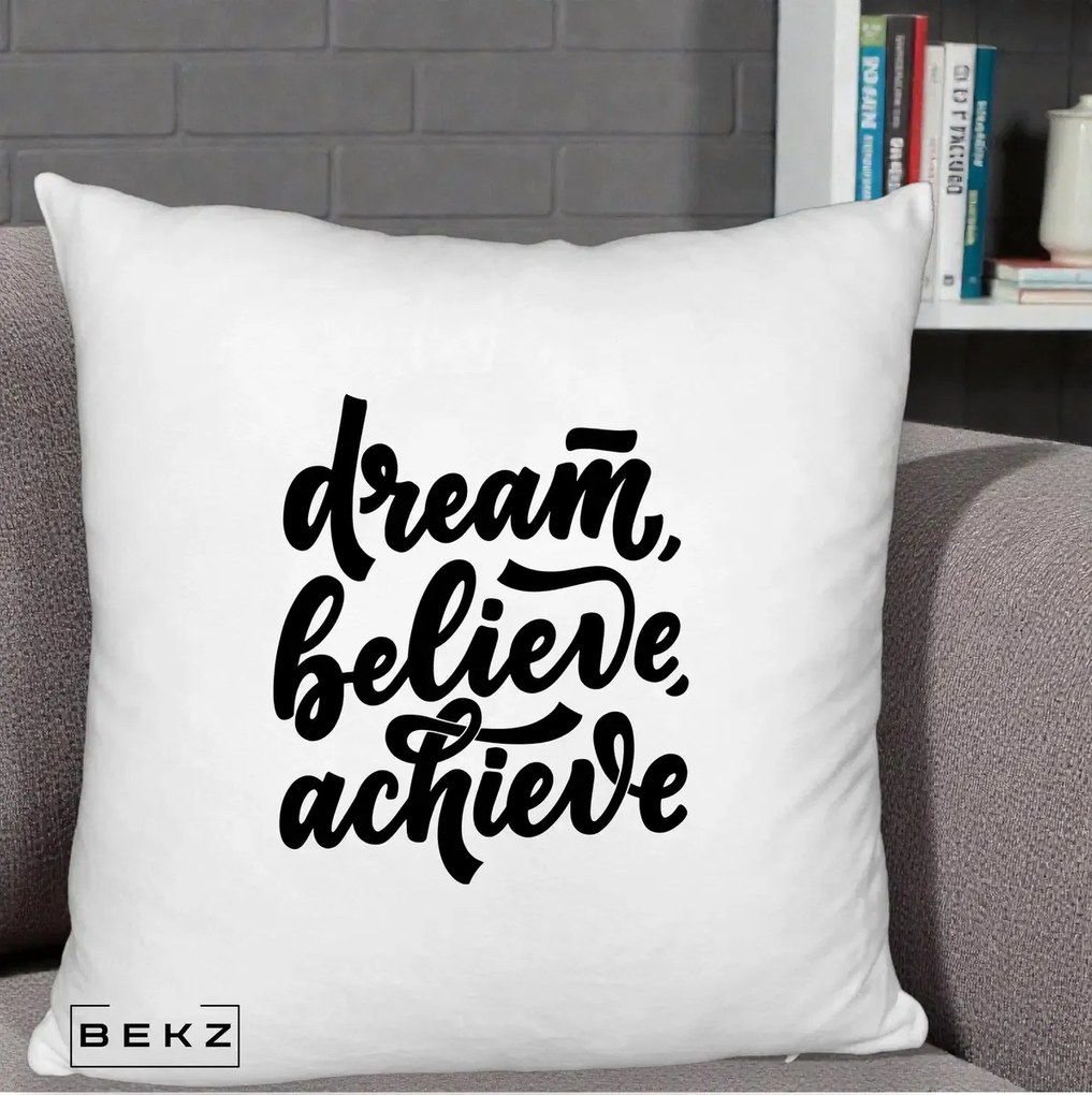 Perna Decorativa Dream Believe Achieve, 40x40 cm, Alb Pufos, Husa Detasabila, Perna Inclusa, BEKZ®