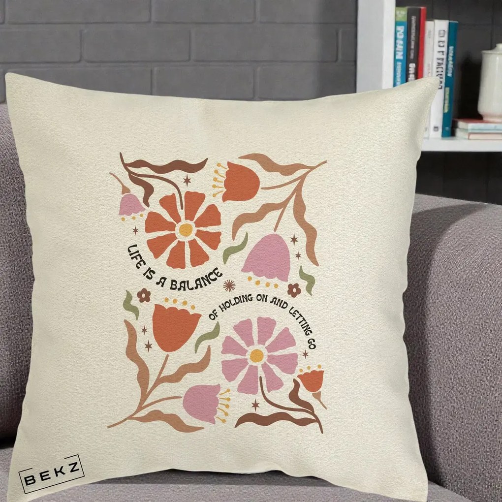 Perna Decorativa Life is a Balance Floral, 40x40 cm, Ecru, Husa Detasabila, Perna Inclusa, BEKZ®