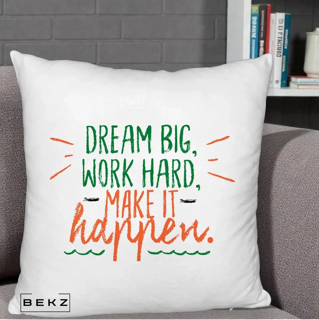 Perna Decorativa Dream Big Work Hard Mesaj Motivational, 40x40 cm, Alb Pufos, Husa Detasabila, Perna Inclusa, BEKZ®