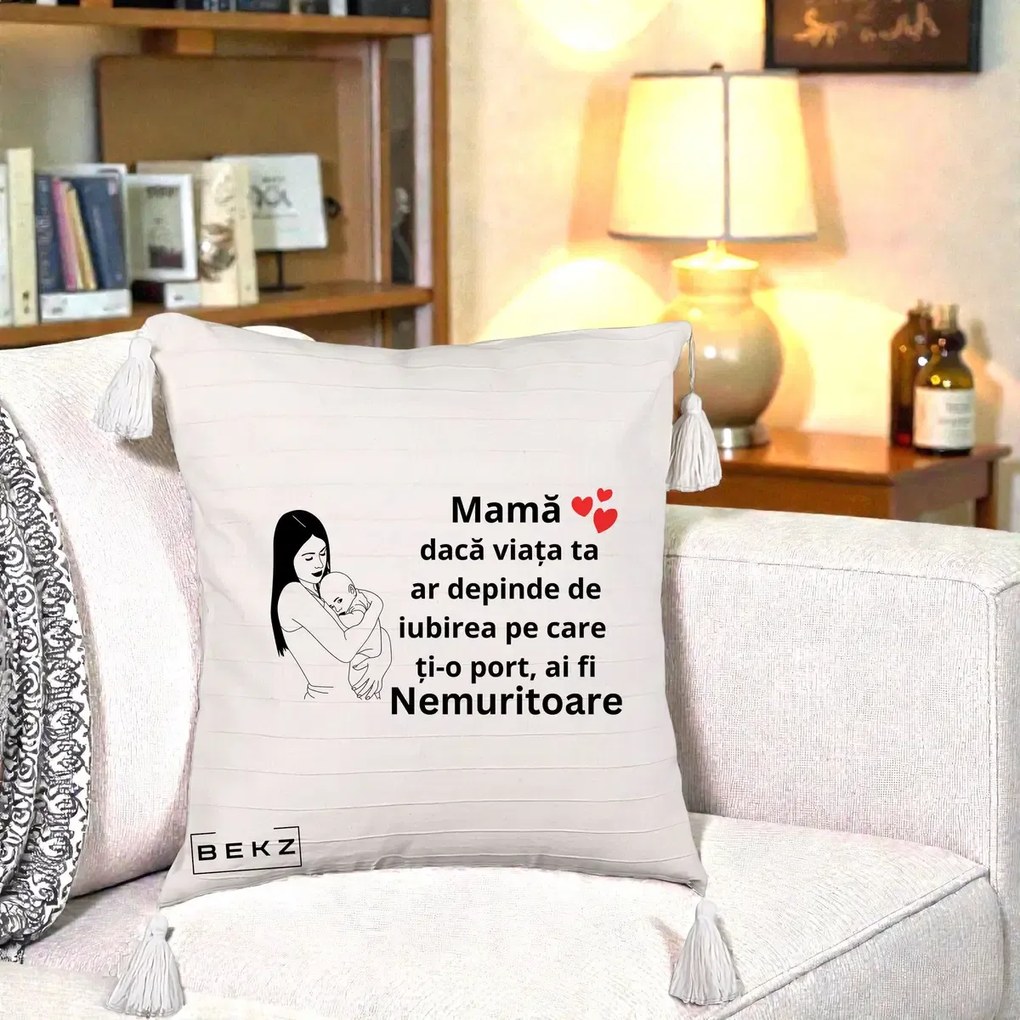 Cadou pentru Mama - Perna Personalizata Mama Nemuritoare Linie, 40x40 cm, Bej cu Franjuri, Husa Detasabila, Perna Inclusa, BEKZ®