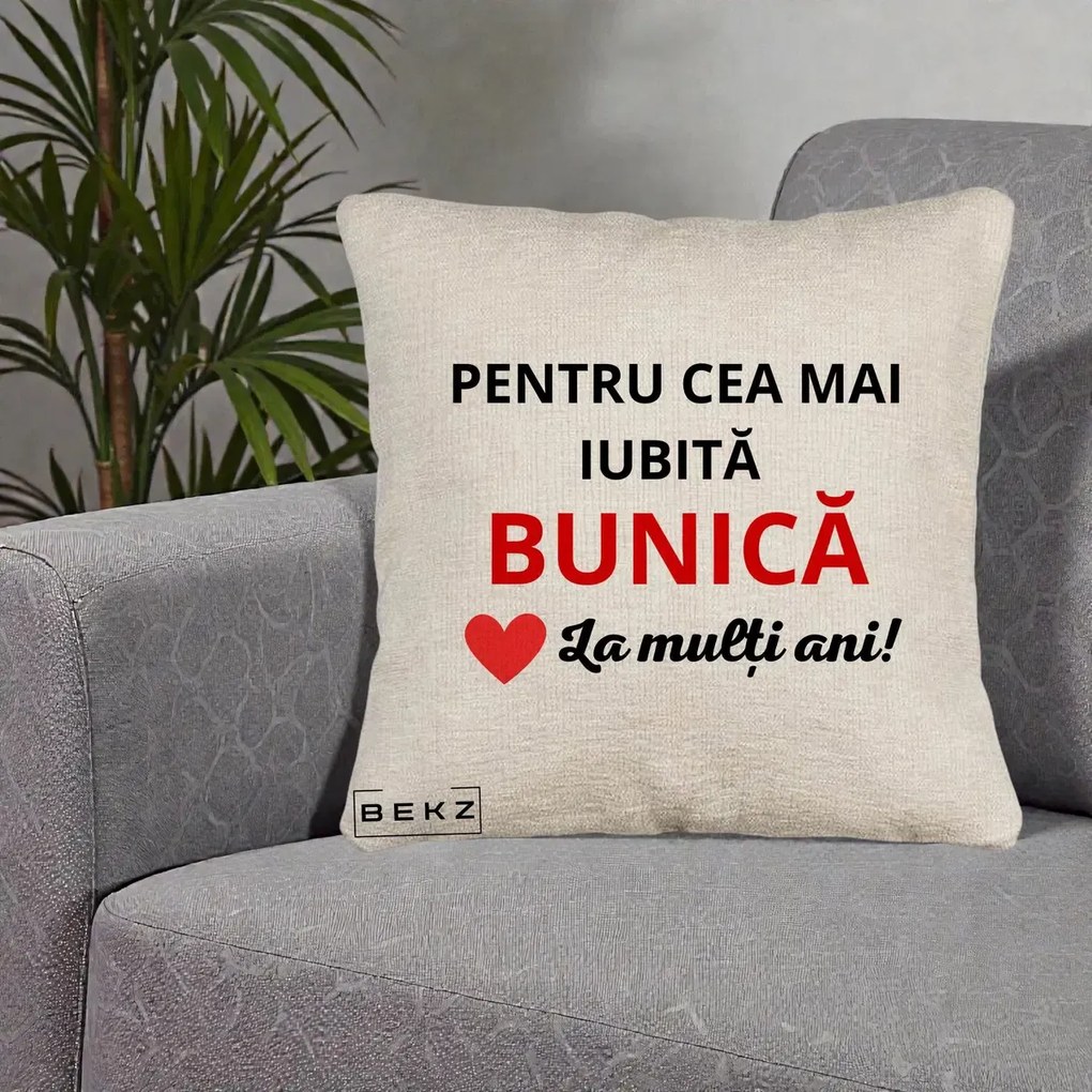 Cadou pentru Bunica - Perna Personalizata Pentru Cea Mai Iubita Bunica La Multi Ani Rosu, 40x40 cm, Bej Canapea, Husa Detasabila, Perna Inclusa, BEKZ®