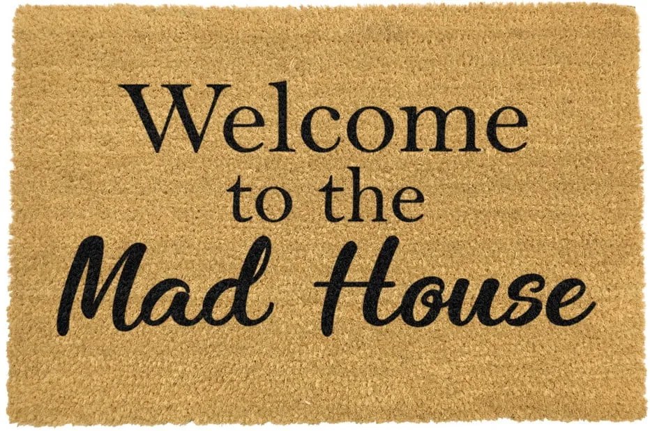 Covoraș intrare din fibre de cocos Artsy Doormats Welcome To The Mad House, 40 x 60 cm