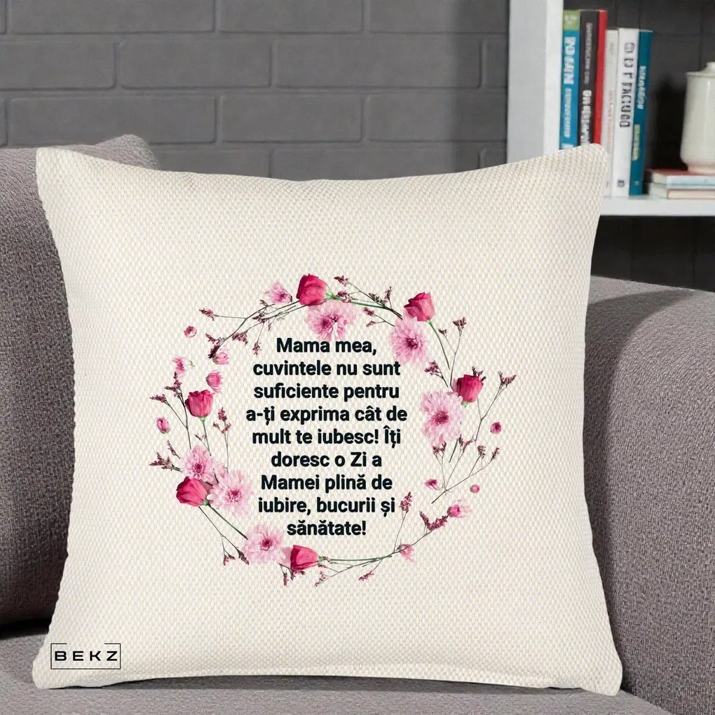 Cadou pentru Mama - Perna Personalizata Mama Mea Mesaj Floral, 40x40 cm, Crem Reliefat, Husa Detasabila, Perna Inclusa, BEKZ®