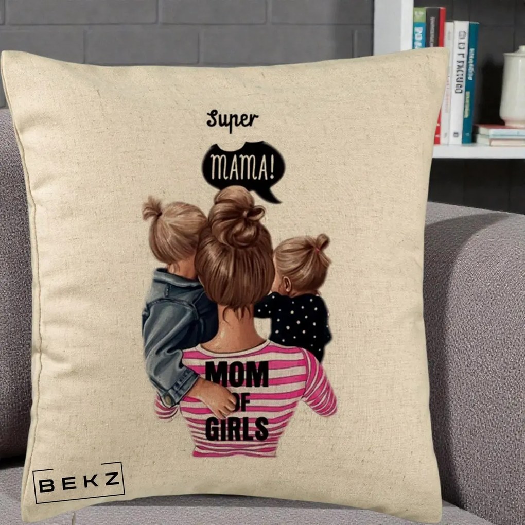 Cadou pentru Mama - Perna Personalizata Super Mama Mom of Girls, 40x40 cm, Bej, Husa Detasabila, Perna Inclusa, BEKZ®
