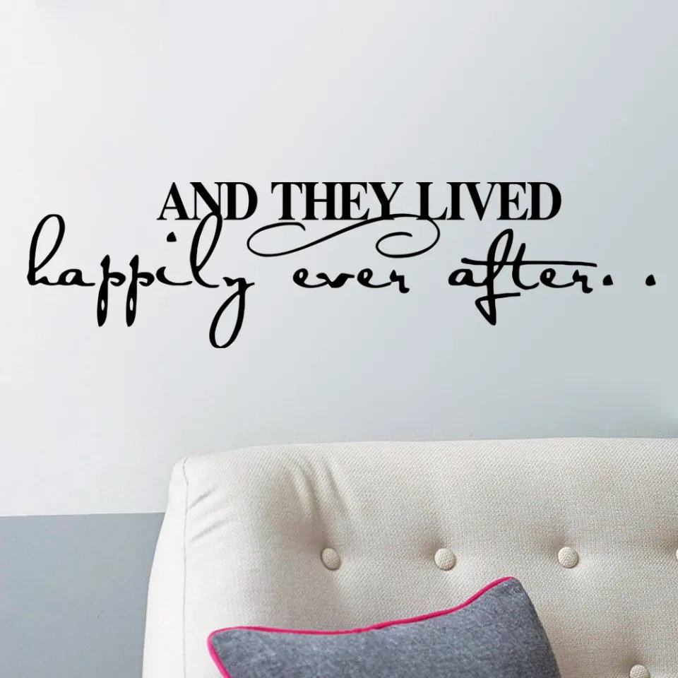 Sticker perete And They Lived Happily Ever After