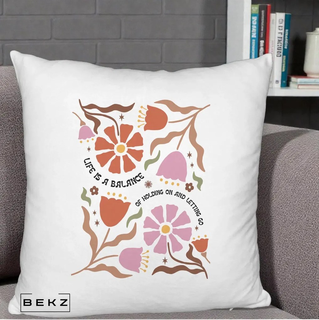 Perna Decorativa Life is a Balance Floral, 40x40 cm, Alb Pufos, Husa Detasabila, Perna Inclusa, BEKZ®
