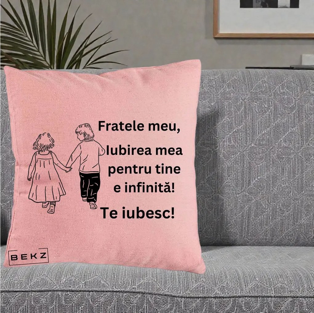 Cadou pentru Frate - Perna Personalizata Fratele Meu Te Iubesc Copii Tinand Maini Varianta 2, 40x40 cm, Roz, Husa Detasabila, Perna Inclusa, BEKZ®