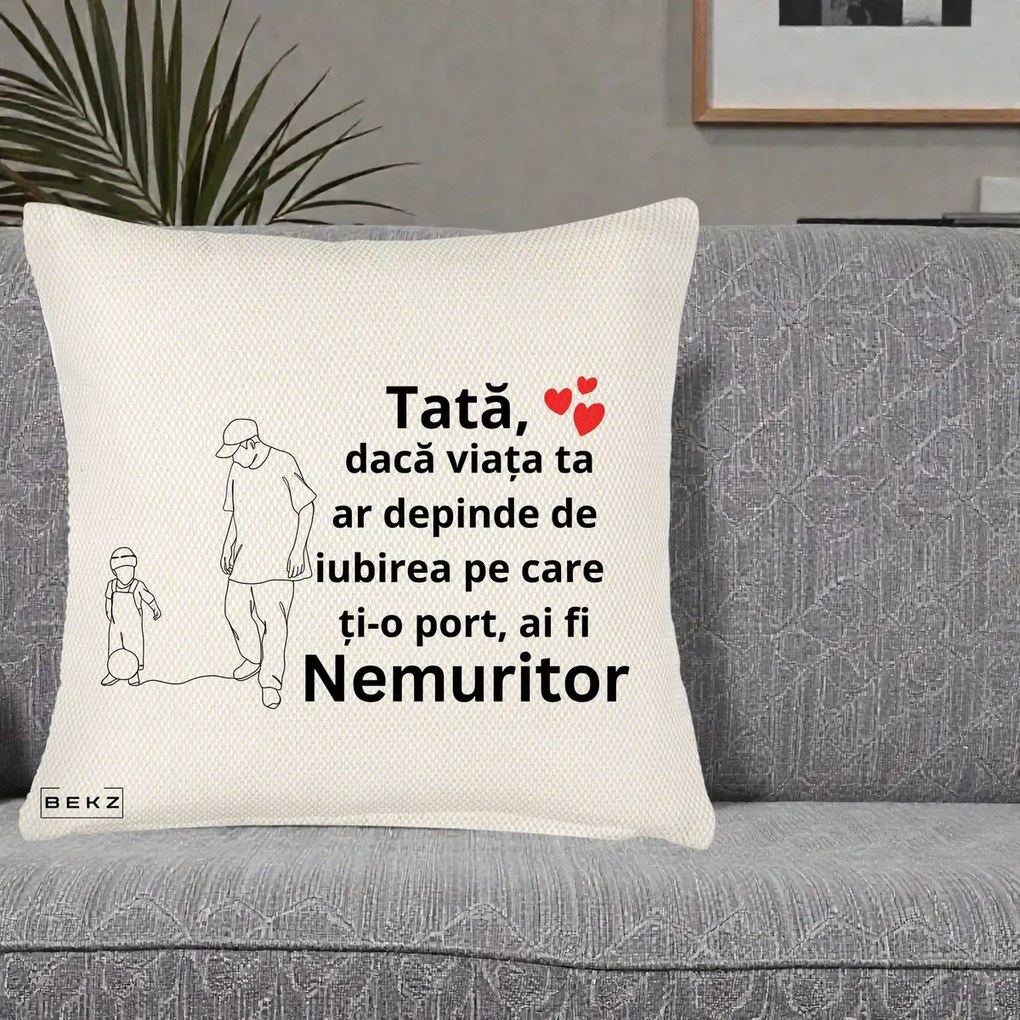 Cadou pentru Tata - Perna Personalizata Tata Nemuritor Joaca cu Mingea, 40x40 cm, Crem Reliefat, Husa Detasabila, Perna Inclusa, BEKZ®