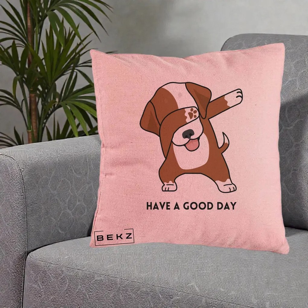 Perna Decorativa Caine Dab Have A Good Day, 40x40 cm, Roz, Husa Detasabila, Perna Inclusa, BEKZ®