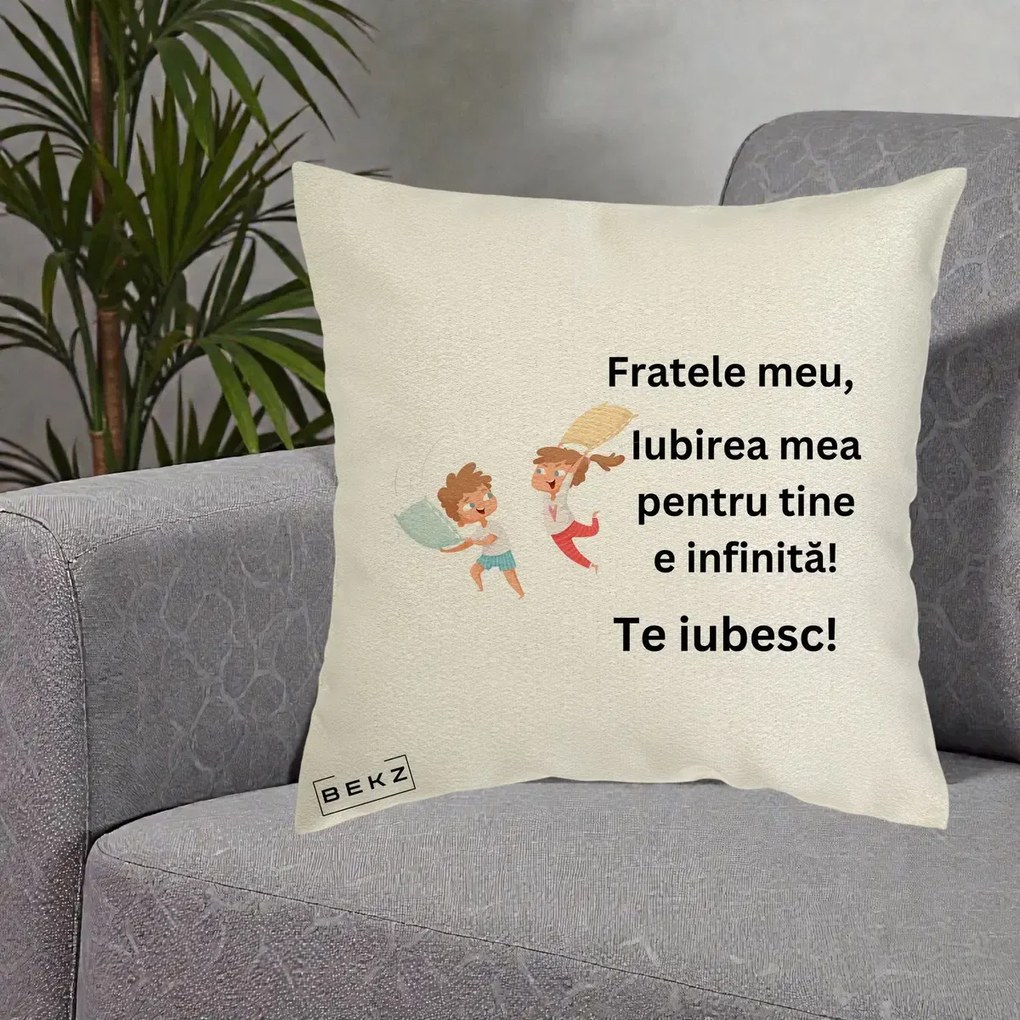 Cadou pentru Frate - Perna Personalizata Fratele Meu Te Iubesc Copii Batalie Perne, 40x40 cm, Ecru, Husa Detasabila, Perna Inclusa, BEKZ®