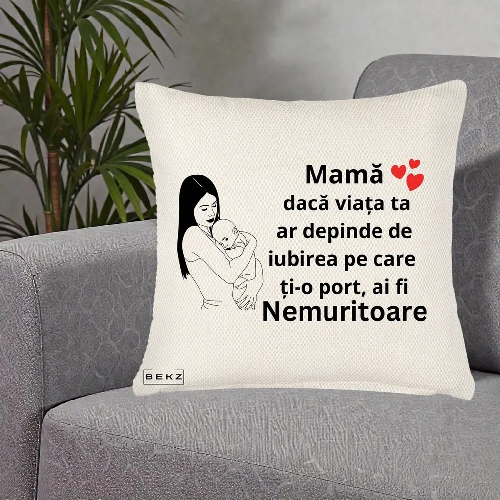 Cadou pentru Mama - Perna Personalizata Mama Nemuritoare Linie, 40x40 cm, Crem Reliefat, Husa Detasabila, Perna Inclusa, BEKZ®
