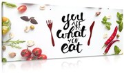 Tablou cu mențiunea - You are what you eat