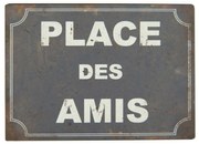 Semn din metal 21x15 cm Place des Amis – Antic Line