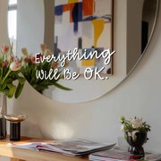 Autocolant pentru oglindă S17 – Everything Will Be OK.