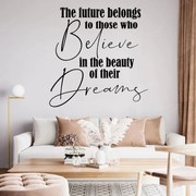 Sticker perete Believe in the Beauty of Dreams