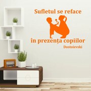 Sticker perete Sufletul se reface in prezenta copiilor