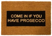 Covoraș intrare din fibre de cocos Artsy Doormats Come In If you Have Prosecco Glitter, 40 x 60 cm