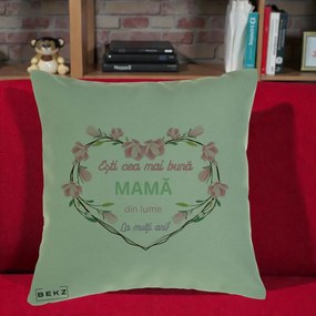 Cadou pentru Mama - Perna Personalizata Esti Cea mai Buna Mama din Lume La Multi Ani cu Inima Florala, 40x40 cm, Verde, Husa Detasabila, Perna Inclusa, BEKZ®