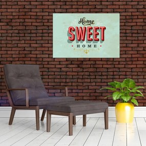 Tablou - Home sweet home (90x60 cm)