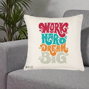 Perna Decorativa Work Hard Dream Big Retro, 40x40 cm, Crem Reliefat, Husa Detasabila, Perna Inclusa, BEKZ®