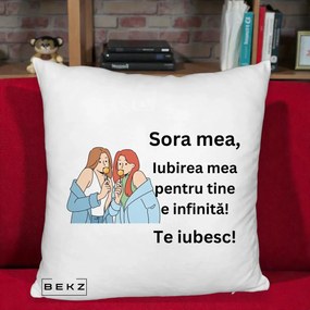 Cadou pentru Sora - Perna Personalizata Sora Mea Te Iubesc Doua Fete cu Acadele, 40x40 cm, Alb Pufos, Husa Detasabila, Perna Inclusa, BEKZ®