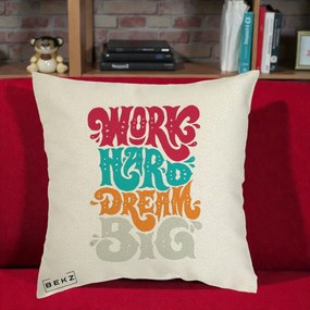 Perna Decorativa Work Hard Dream Big Retro, 40x40 cm, Ecru, Husa Detasabila, Perna Inclusa, BEKZ®