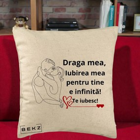 Cadou pentru Iubita - Perna Personalizata Draga Mea Iubirea Mea pentru Tine e Infinita Te Iubesc, 40x40 cm, Bej, Husa Detasabila, Perna Inclusa, BEKZ®