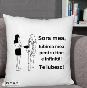 Cadou pentru Sora - Perna Personalizata Sora Mea Te Iubesc Fete Elegante cu Cadou, 40x40 cm, Alb Pufos, Husa Detasabila, Perna Inclusa, BEKZ®