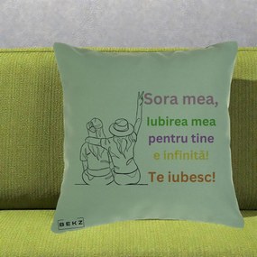 Cadou pentru Sora - Perna Personalizata Sora Mea Te Iubesc Doua Fete cu Palarie si Umbrela, 40x40 cm, Verde, Husa Detasabila, Perna Inclusa, BEKZ®