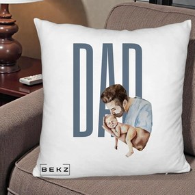 Cadou pentru Tata - Perna Personalizata DAD Tata si Nou-Nascut, 40x40 cm, Alb Pufos, Husa Detasabila, Perna Inclusa, BEKZ®