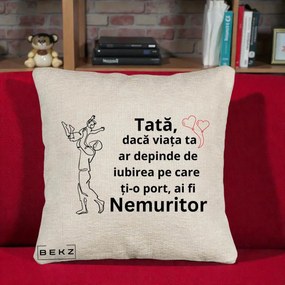Cadou pentru Tata - Perna Personalizata Tata Nemuritor Joaca in Aer, 40x40 cm, Bej Canapea, Husa Detasabila, Perna Inclusa, BEKZ®