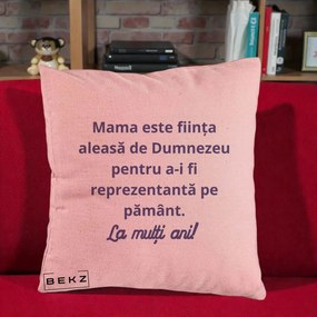 Cadou pentru Mama - Perna Personalizata Mama Este Fiinta Aleasa de Dumnezeu La Multi Ani, 40x40 cm, Roz, Husa Detasabila, Perna Inclusa, BEKZ®