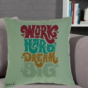 Perna Decorativa Work Hard Dream Big Retro, 40x40 cm, Verde, Husa Detasabila, Perna Inclusa, BEKZ®