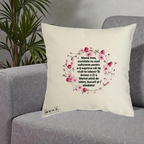 Cadou pentru Mama - Perna Personalizata Mama Mea Mesaj Floral, 40x40 cm, Ecru, Husa Detasabila, Perna Inclusa, BEKZ®