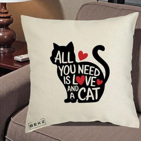 Perna Personalizata All You Need is Love and a Cat, 40x40 cm, Ecru, Husa Detasabila, Perna Inclusa, BEKZ®