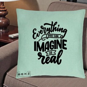 Perna Decorativa Everything You Can Imagine Is Real, 40x40 cm, Verde Menta, Husa Detasabila, Perna Inclusa, BEKZ®
