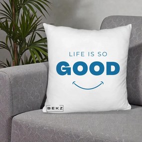 Perna Decorativa Life is So Good Mesaj Pozitiv, 40x40 cm, Alb Pufos, Husa Detasabila, Perna Inclusa, BEKZ®