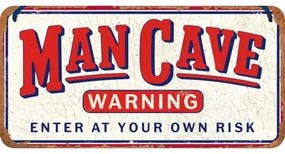Placă metalică Man Cave - Enter at Your Own risk