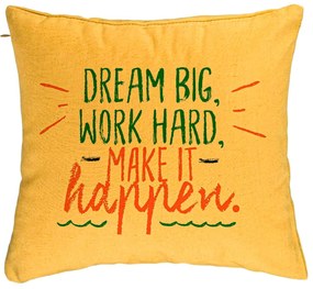 Perna Decorativa, Model Dream Big Work Hard Make it Happen, 40x40 cm, Galben, Husa Detasabila, Burduf