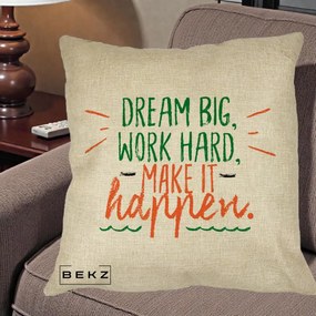 Perna Decorativa Dream Big Work Hard Mesaj Motivational, 40x40 cm, Crem, Husa Detasabila, Perna Inclusa, BEKZ®