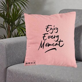 Perna Decorativa Enjoy Every Moment, 40x40 cm, Roz, Husa Detasabila, Perna Inclusa, BEKZ®