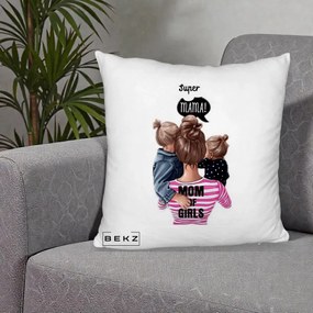 Cadou pentru Mama - Perna Personalizata Super Mama Mom of Girls, 40x40 cm, Alb Pufos, Husa Detasabila, Perna Inclusa, BEKZ®