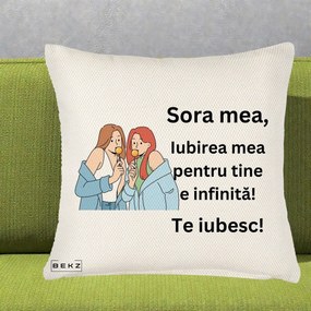 Cadou pentru Sora - Perna Personalizata Sora Mea Te Iubesc Doua Fete cu Acadele, 40x40 cm, Crem Reliefat, Husa Detasabila, Perna Inclusa, BEKZ®