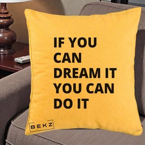 Perna Decorativa If You Can Dream It, 40x40 cm, Galben, Husa Detasabila, Perna Inclusa, BEKZ®
