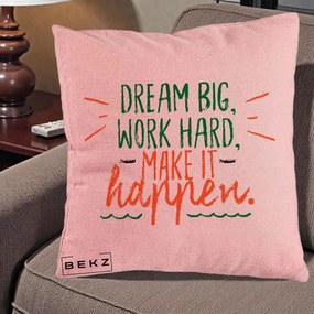 Perna Decorativa Dream Big Work Hard Mesaj Motivational, 40x40 cm, Roz, Husa Detasabila, Perna Inclusa, BEKZ®