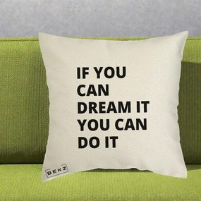 Perna Decorativa If You Can Dream It, 40x40 cm, Ecru, Husa Detasabila, Perna Inclusa, BEKZ®