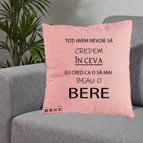 Perna Decorativa Eu Cred ca mai Beau o Bere, 40x40 cm, Roz, Husa Detasabila, Perna Inclusa, BEKZ®