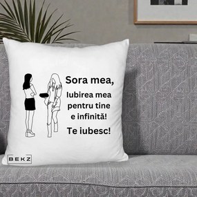 Cadou pentru Sora - Perna Personalizata Sora Mea Te Iubesc Fete Elegante cu Cadou, 40x40 cm, Alb Pufos, Husa Detasabila, Perna Inclusa, BEKZ®