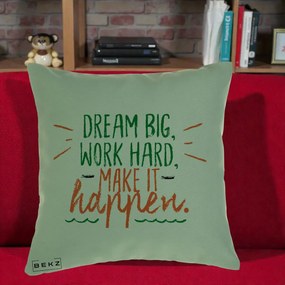 Perna Decorativa Dream Big Work Hard Mesaj Motivational, 40x40 cm, Verde, Husa Detasabila, Perna Inclusa, BEKZ®