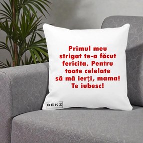 Cadou pentru Mama - Perna Personalizata Primul Strigat Mama, 40x40 cm, Alba Mata, Husa Detasabila, Perna Inclusa, BEKZ®